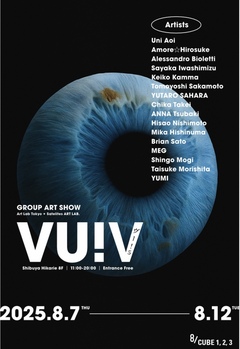 VU ! V 　Art Lab Tokyo + Satelites ART LAB.＠渋谷ヒカリエ８CUBE